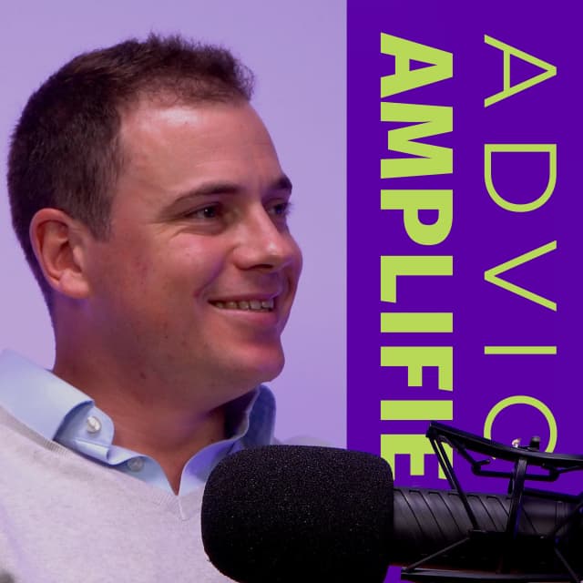 Advice Amplified Podcast with Pete Ridlington - Guest: Ed Gascoigne on the Dynamics of Financial Advising Success